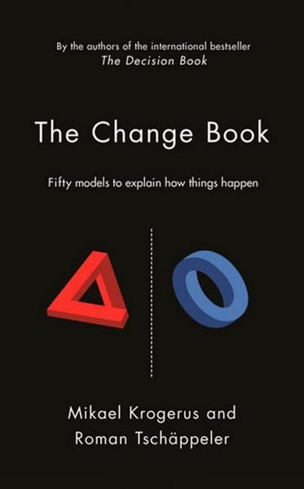 The Change Book : Fifty models to explain how things happen - Profile Books - Image 1