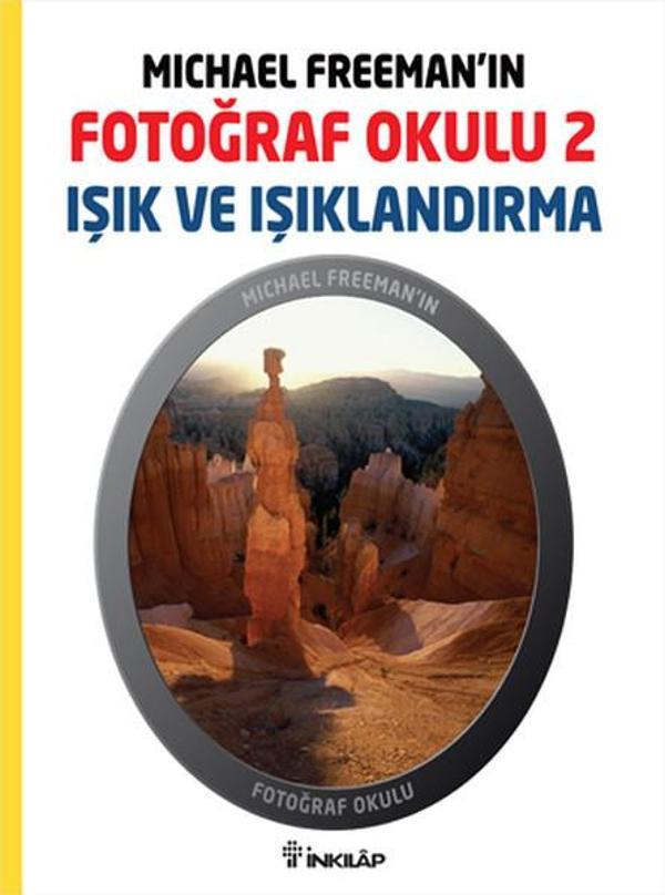 Fotoğraf Okulu 2 - Işık ve Işıklandırma - İnkılap Kitabevi Yayınevi - Image 1