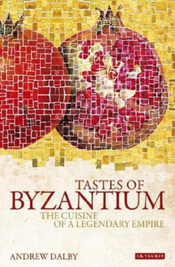 Tastes of Byzantium - I.B. Tauris & Co Ltd - Image 1