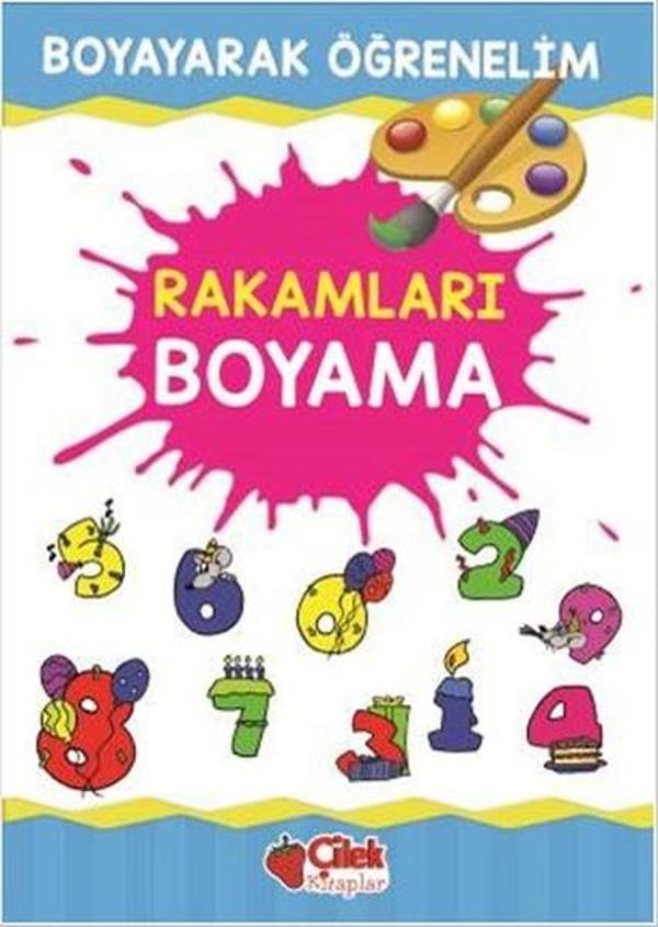 Boyayarak Öğrenelim - Rakamları Boyama - Çilek Kitaplar - Image 1