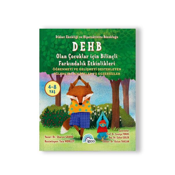 Dikkat Eksikliği Ve Hiperaktivite Bozukluğu"DEHB"Olan Çocuklar İçin Bilinçli Farkındalık Etkinlikleri - Igloo Yayınevi - Image 1