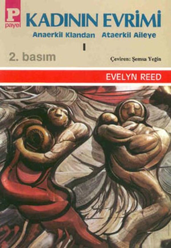 Kadının Evrimi 1- Anaerkil Klandan Ataerkil Aileye - Payel - Image 1