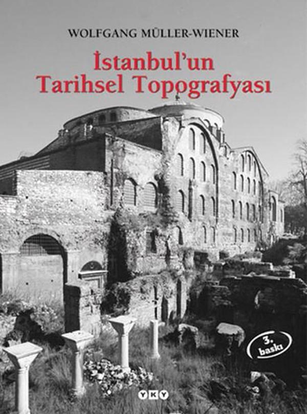İstanbul'un Tarihsel Topoğrafyası - Yapı Kredi Yayınları - Image 1