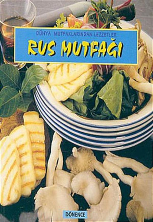 Rus Mutfağı-Dünya Mutfaklarından Lezzetler - Dönence Basım ve Yayın Hizmetleri - Image 1