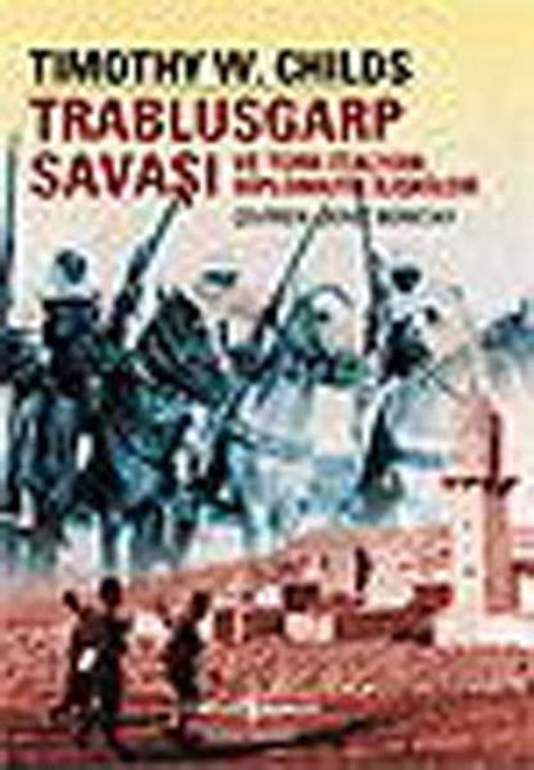 Trablusgrap Savaşı ve Türk İtalyan Diplomatik İlişkileri - İş Bankası Kültür Yayınları - Image 1