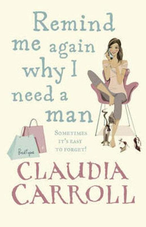 Remind Me Again Why I Need a Man - Bantam Press - Image 1