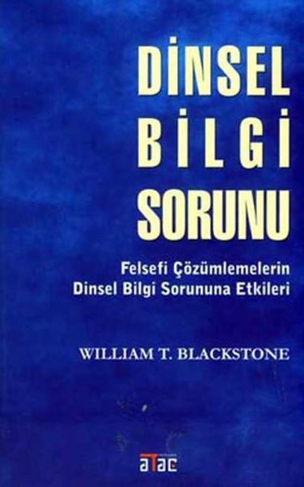Dinsel Bilgi Sorunu-Felsefi Çözümlemelerin Dinsel Bilgi Sorununa Etkileri - Ataç Yayınları - Image 1