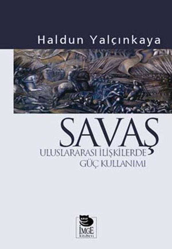 Savaş Uluslararası İlişkilerde Güç Kullanımı - İmge Kitabevi - Image 1