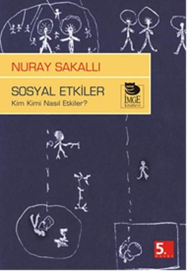 Sosyal Etkiler - Kim Kimi Nasıl Etkiler? - İmge Kitabevi - Image 1