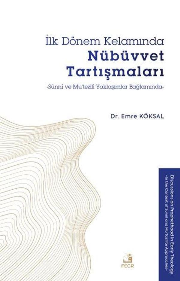 İlk Dönem Kelamında Nübüvvet Tartışmaları - Sünni ve Mu'tezili Yaklaşımlar Bağlamında - Fecr Yayınları - Image 1