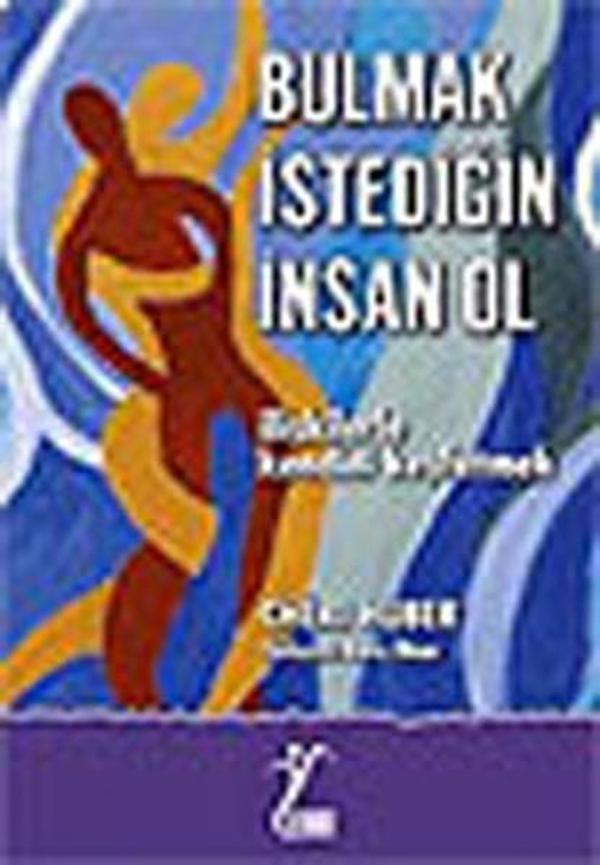 Bulmak İstediğin İnsan Ol - İlişkilerle Kendini Keşfet - Barış İlhan Yayınevi - Image 1