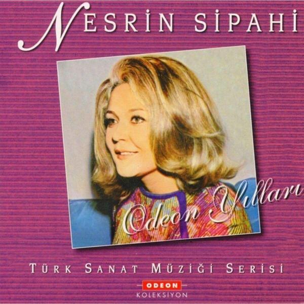  Nesrin Sipahi - Türk Sanat Miziği Serisi Odeon Yılları CD - Image 1