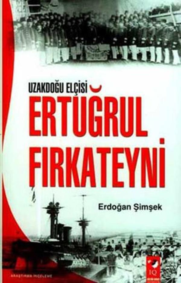 Uzakdoğu Elçisi Ertuğrul Fırkateuni - IQ Kültür Sanat Yayıncılık - Image 1