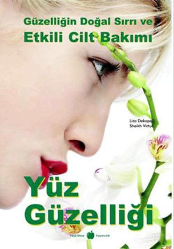 Güzelliğin Doğal Sırrı ve Etkili Cilt Bakımı Yüz Güzelliği - Yeşil Elma Yayıncılık - Image 1
