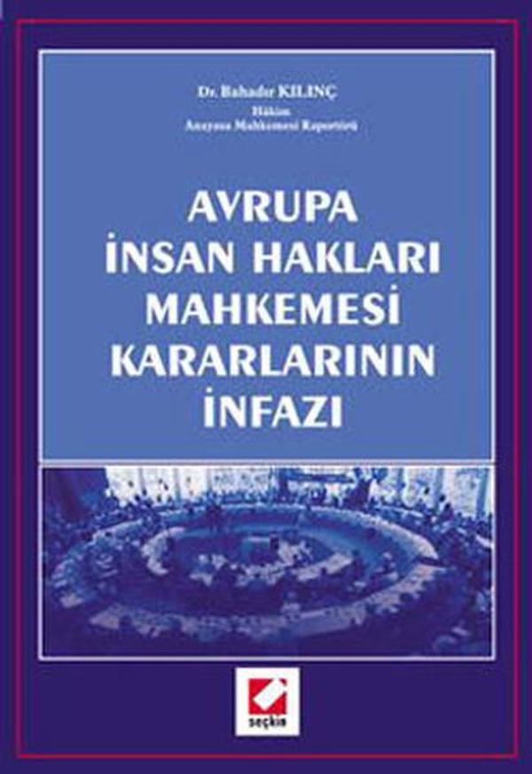 Avrupa İnsan Hakları Mahkemesi Kararlarının İnfazı - Seçkin Yayıncılık - Image 1