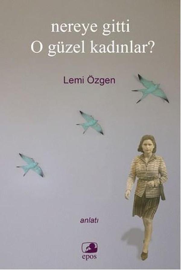 Nereye Gitti O Güzel Kadınlar? - Epos Yayınları - Image 1
