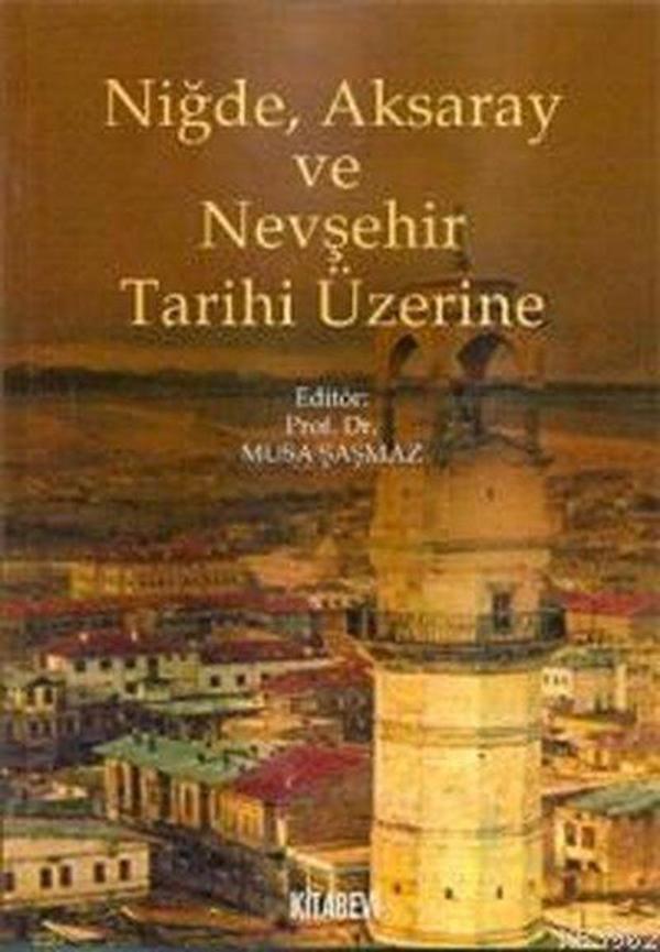 Niğde Aksaray ve Nevşehir Tarihi Üzerine - Kitabevi Yayınları - Image 1