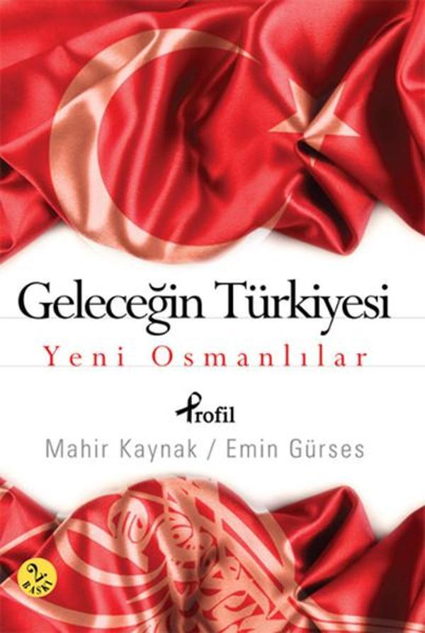 Geleceğin Türkiyesi - Yeni Osmanlılar - Profil Kitap Yayınevi - Image 1