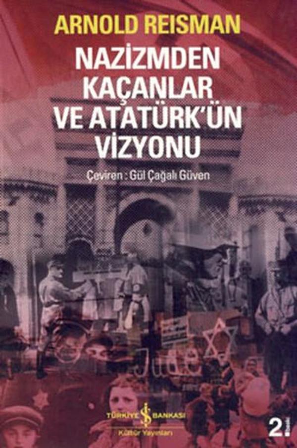Nazizmden Kaçanlar ve Atatürk'ün Vizyonu - İş Bankası Kültür Yayınları - Image 1