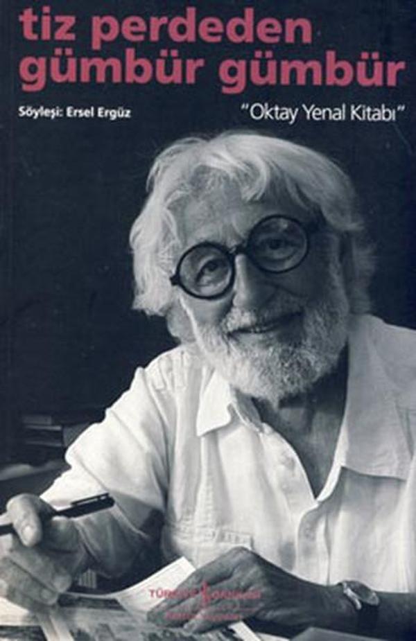 Tiz Perdeden Gümbüt Gümbür - Oktay Yenal Kitabı - İş Bankası Kültür Yayınları - Image 1