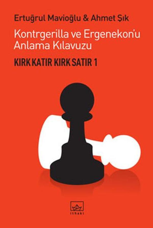 Kırk Katır Kırk Satır 1 - Kontrgerilla ve Ergenekonu Anlama Kılavuzu - İthaki Yayınları - Image 1
