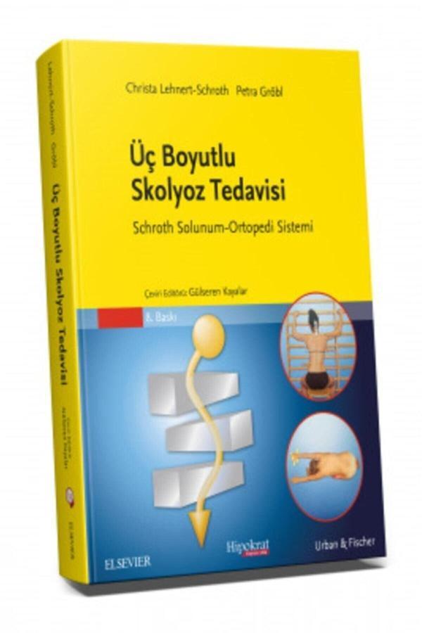 Skolyozun Üç Boyutlu Tedavisi - Omurga Deformitelerinde Bir Fizik Tedavi Metodu - Gülseren Kayalar - Hipokrat Kitabevi - Image 1