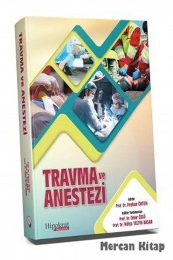 Travma Ve Anestezi / Feyhan Ökten / / 9786057874344 - Hipokrat Kitabevi - Image 1