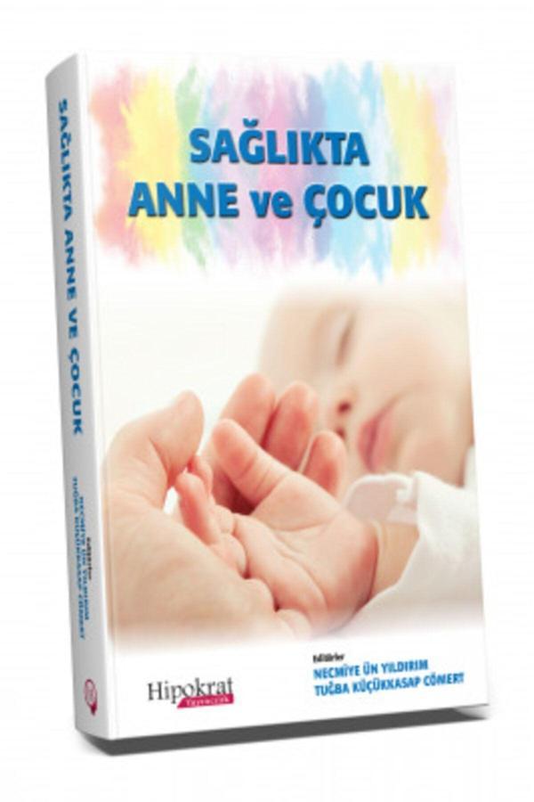 Hipokrat Sağlıkta Anne Ve Çocuk - Necmiye Ün Yıldırım, Tuğba Küçükkasap Cömert - Hipokrat Kitabevi - Image 1