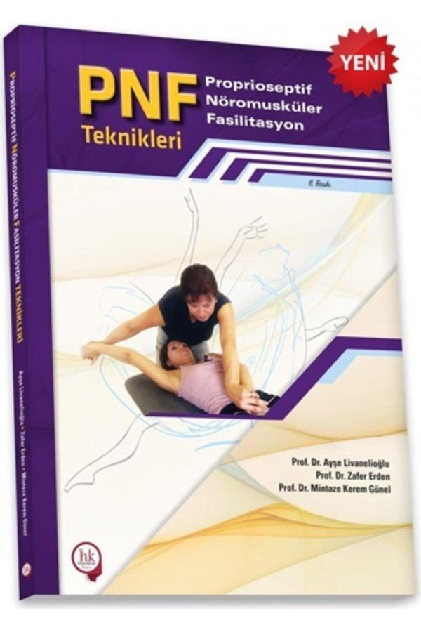 Pnf Proprioseptif Nöromusküler Fasilitasyon Teknikleri - Ayşe Livanelioğlu - Güncel 6.son Baskı - Hipokrat Kitabevi - Image 1