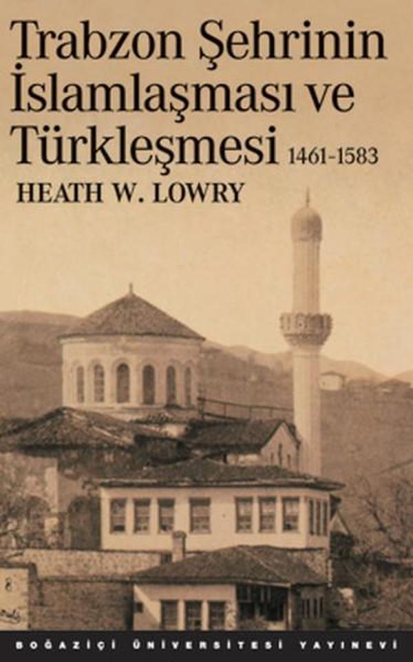 Trabzon Şehrinin İslamlaşması ve Türkleşmesi (1461-1538) - Boğaziçi Üniversitesi Yayınevi - Image 1