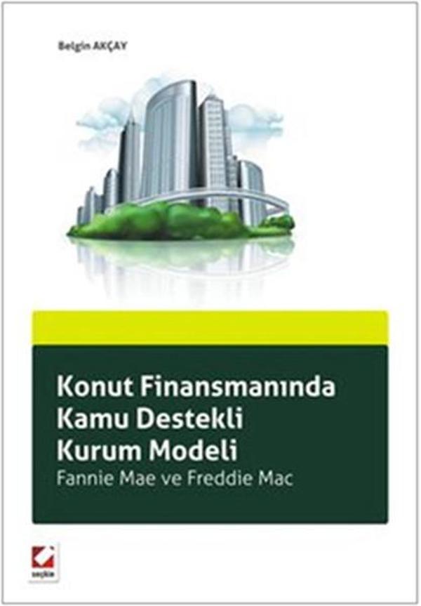 Konut Finansmanında Kamu Destekli Kurum Modeli - Seçkin Yayıncılık - Image 1