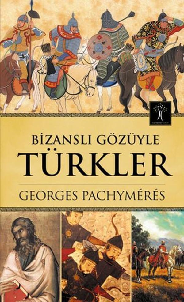 Bizanslı Gözüyle Türkler - İlgi Kültür Sanat Yayınları - Image 1