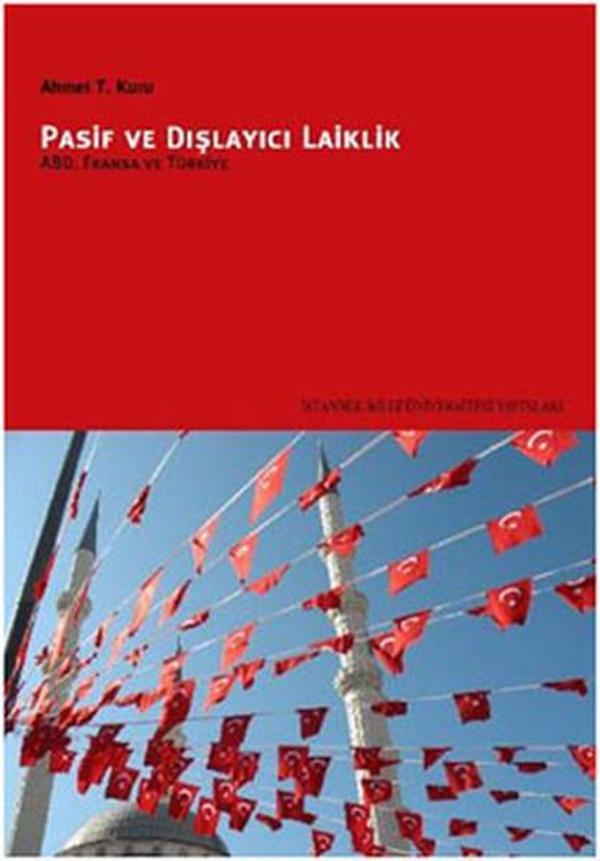 Pasif ve Dışlayıcı Laiklik - ABD Fransa ve Türkiye - İstanbul Bilgi Üniv.Yayınları - Image 1
