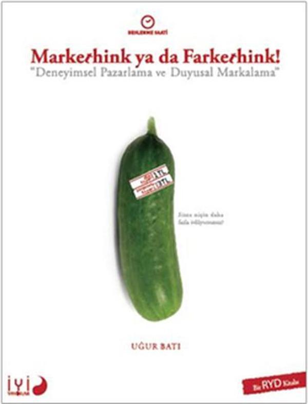 Markethink Ya Da Farkethink: Deneyimsel Pazarlama ve Duyusal Markalama - İyi Yayınları - Image 1