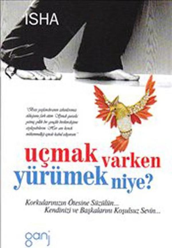 Uçmak Varken Yürümek Niye - Ganj Yayınları - Image 1