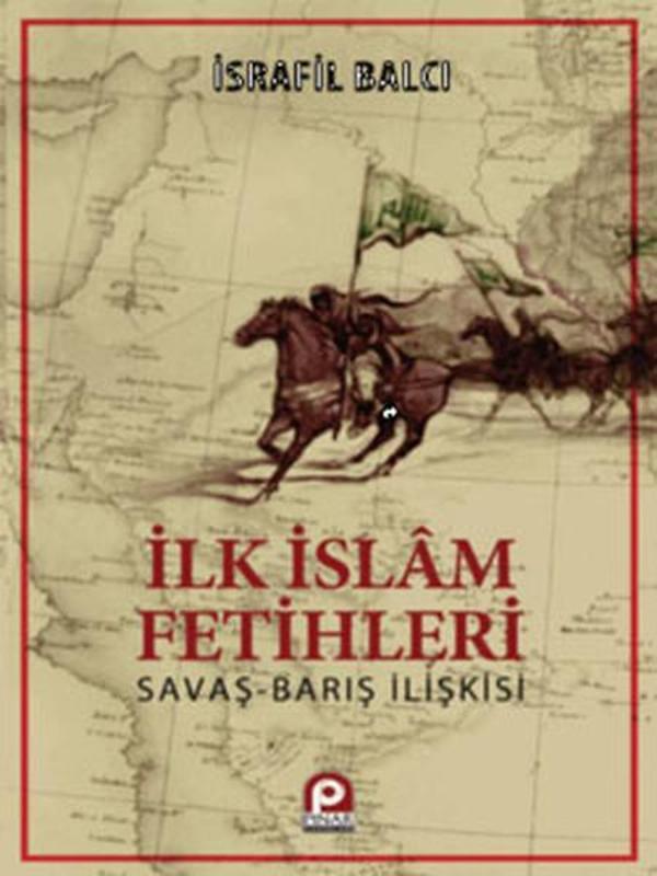 İlk İslam Fetihleri - Savaş Barış İlişkisi - Pınar Yayıncılık - Image 1