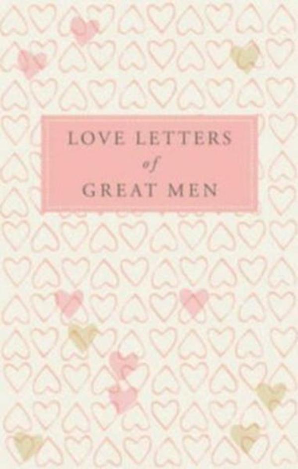 Love Letters Of Great Men - Macmillan - Image 1
