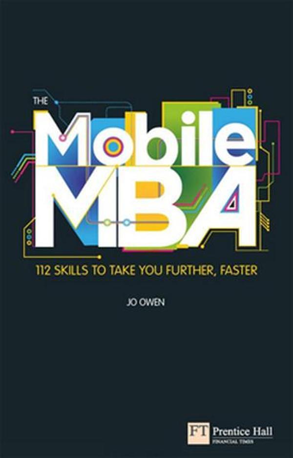 The Mobile MBA: 112 Skills to Take - Prentice Hall - Image 1