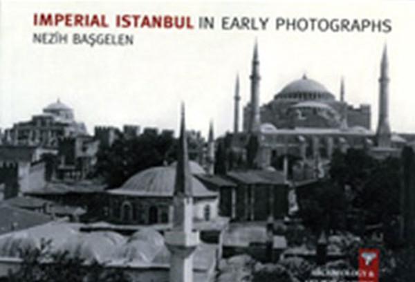Imperial Istanbul In Early Photographs - Arkeoloji ve Sanat Yayınları - Image 1