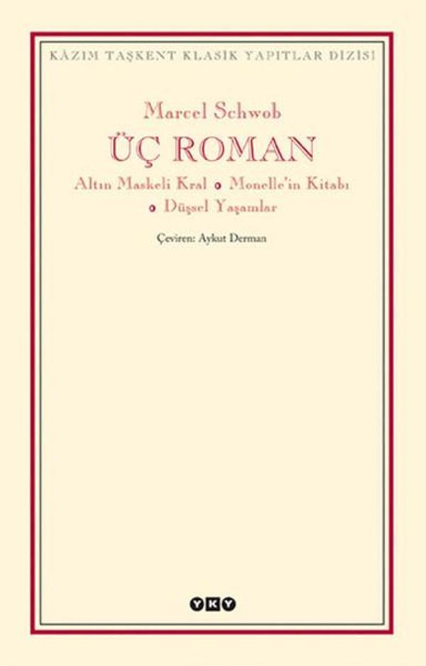 Üç Roman - Altın Maskeli Kral Monelle'nin Kitabı Düşsel Yaşamlar - Yapı Kredi Yayınları - Image 1