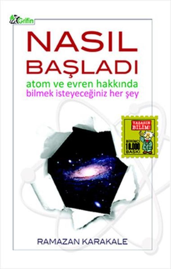 Nasıl Başladı - Atom ve Evren Hakkında Bilmek İsteyeceğiniz Her şey - Grifin Kitap - Image 1