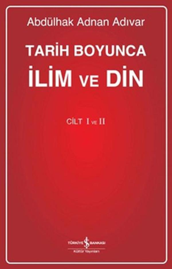 Tarih Boyunca İlim ve Din - Cilt1/2 - İş Bankası Kültür Yayınları - Image 1
