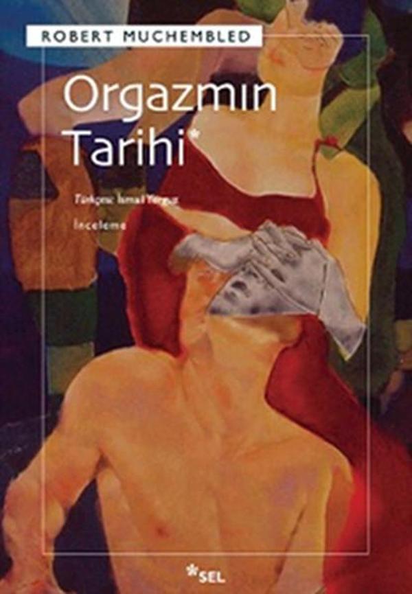 Sel Yayıncılık Orgazmın Tarihi - Sel Yayıncılık - Image 1