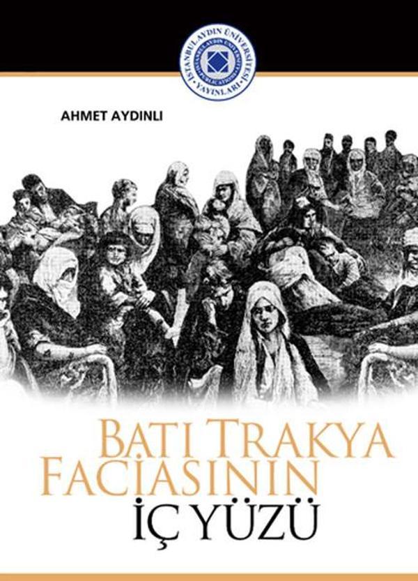 Batı Trakya Faciasının İç Yüzü - İstanbul Aydın Ünv.Yayınevi - Image 1