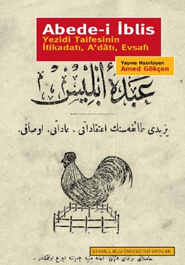 Abede-i İblis Yezidi Taifesinin İtikadatı A'datı Evsafı - İstanbul Bilgi Üniv.Yayınları - Image 1