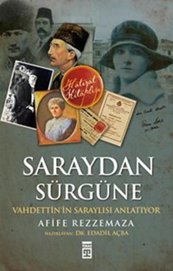 Saraydan Sürgüne - Vahdettin'in Saraylısı - Timaş Yayınları - Image 1