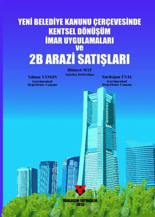 Yeni Belediye Kanunu Çerçevesinde Kentsel Dönüşüm İmar Uygulamaları ve 2B Arazi Satışları - Yaklaşım Yayıncılık - Image 1
