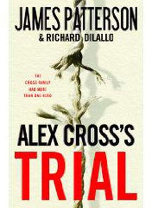 Alex Cross's TRIAL - Little, Brown Book Group - Image 1