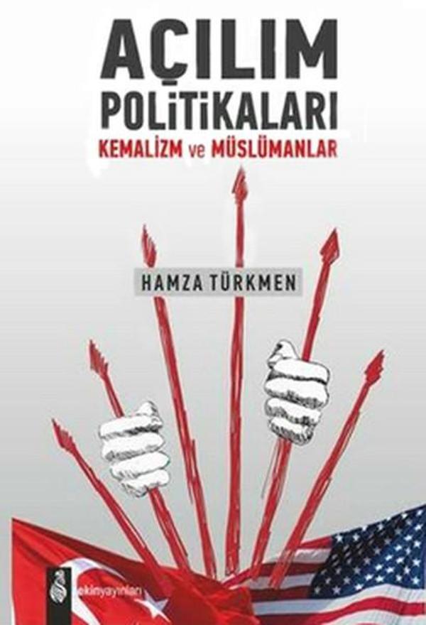Açılım Politikaları Kemalizim ve Müslümanlar - Ekin Yayınları - Image 1