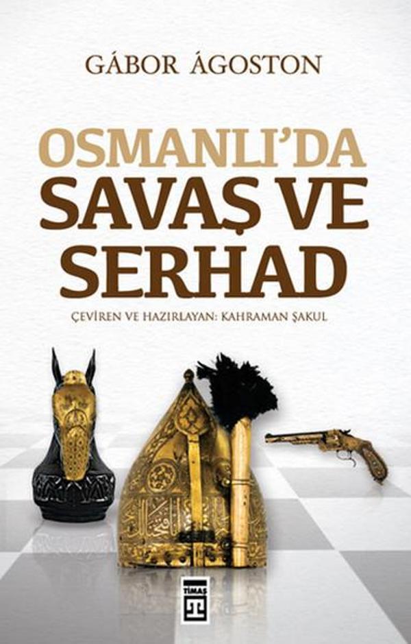 Osmanlı'da Savaş ve Serhad - Timaş Yayınları - Image 1